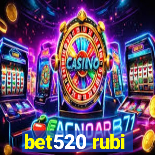 bet520 rubi